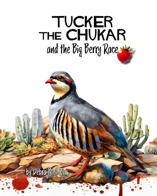 Tucker the Chukar and the Big Berry Race: a rhyming tale about cooperation (The Gamebird Series) - 7262