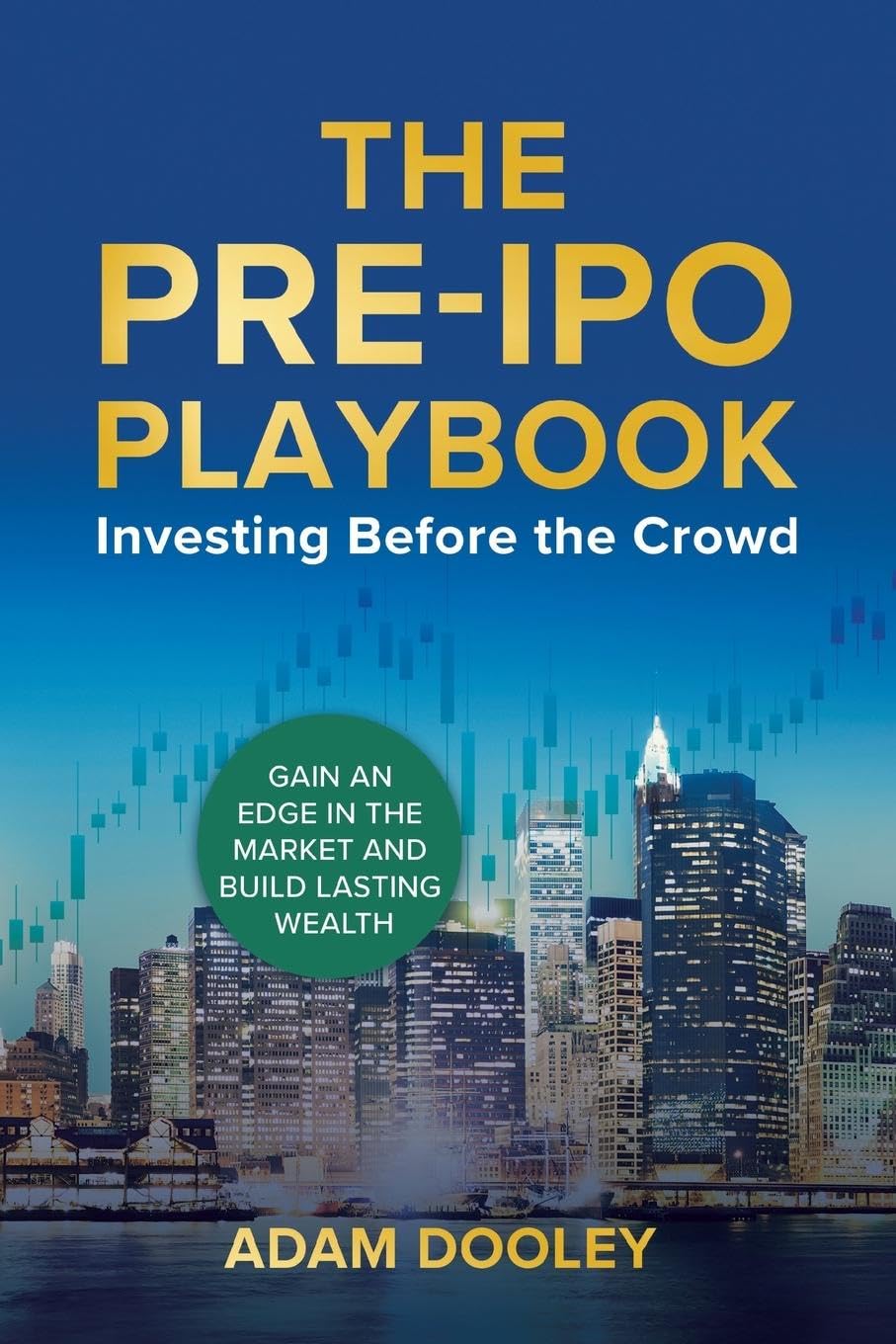 The Pre-IPO Playbook: Investing Before the Crowd