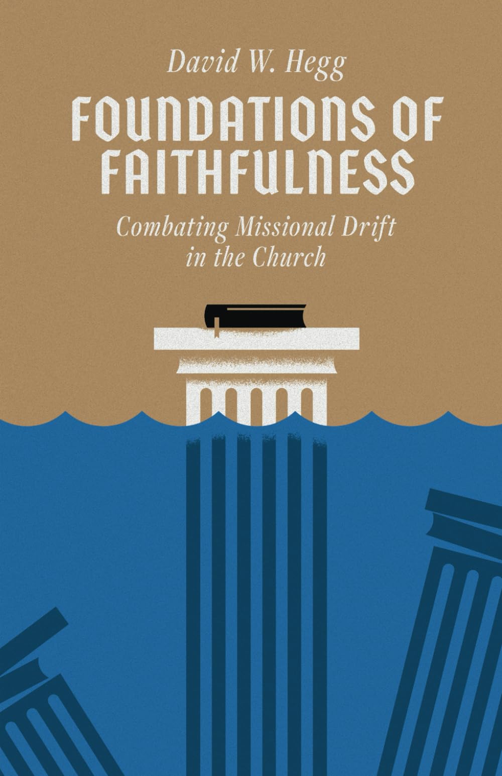 Foundations of Faithfulness: Combating Missional Drift in the Church