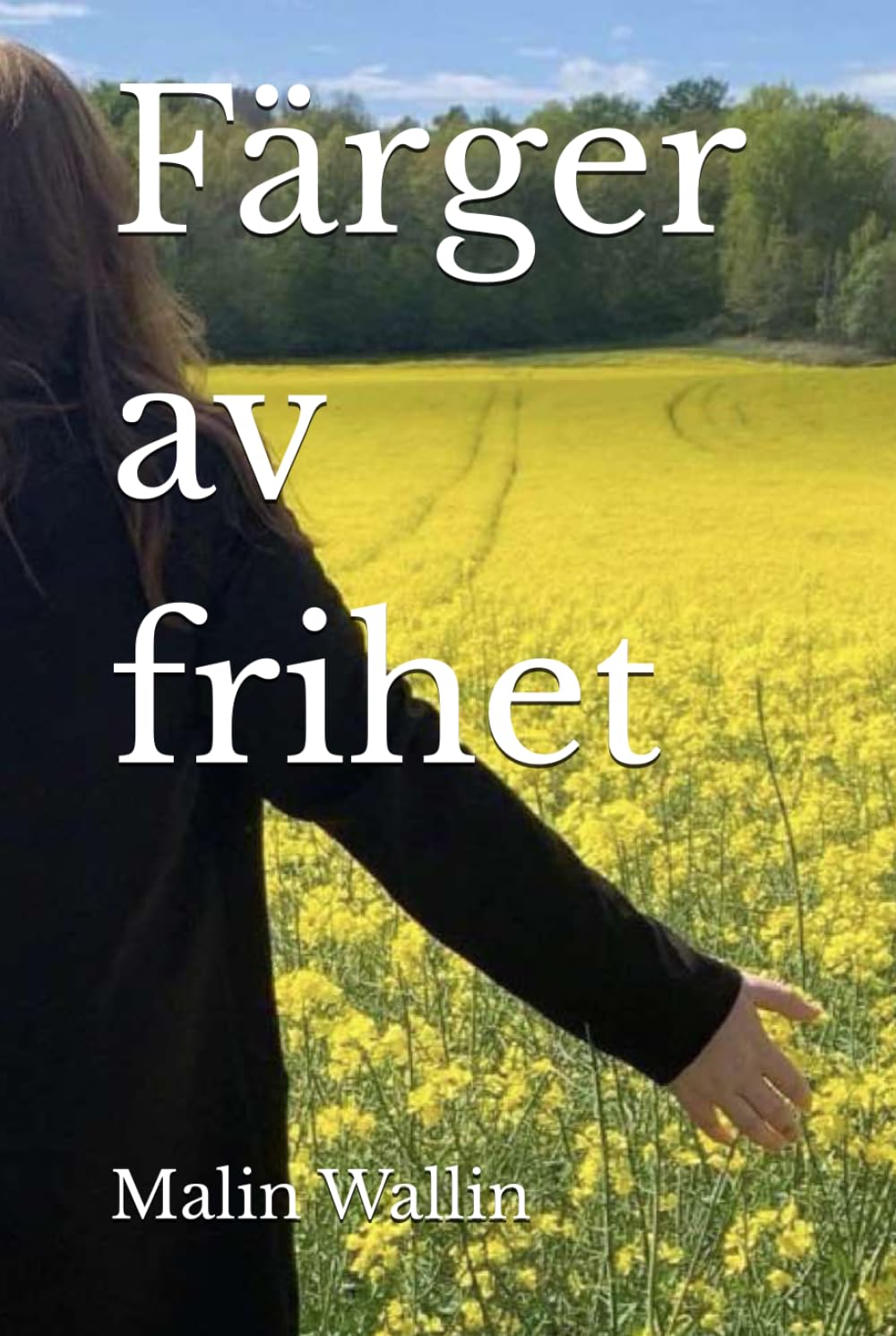 Färger av frihet: Colors of freedom (Swedish Edition) - 2547
