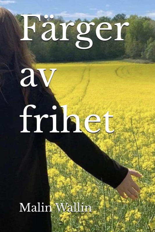 Färger av frihet: Colors of freedom (Swedish Edition) - 2547