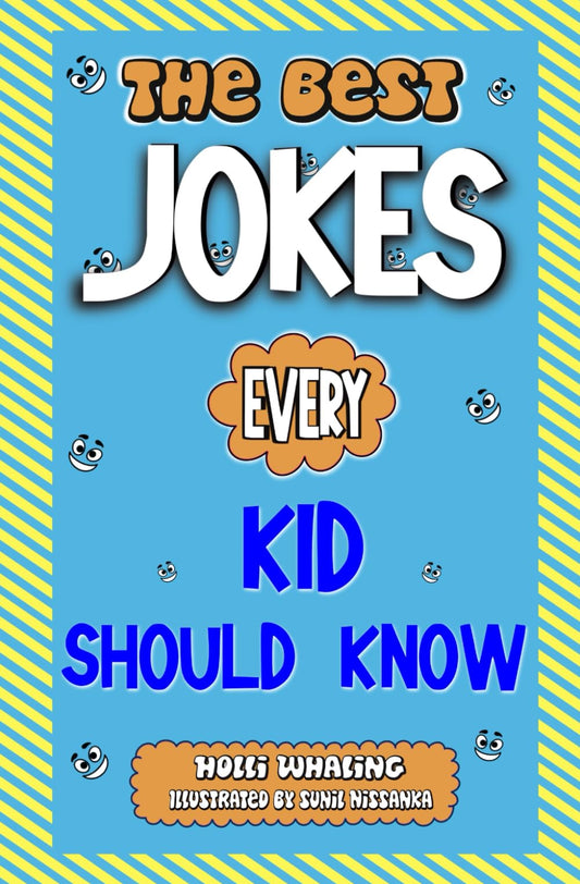 The Best Jokes Every Kid Should Know: Ultimate Collection of Knock-Knock Jokes, Riddles, Question and Answer Jokes, Easy to Read, Funny Kids Jokes to Make You Laugh (The Best Jokes for Kids) - 8875
