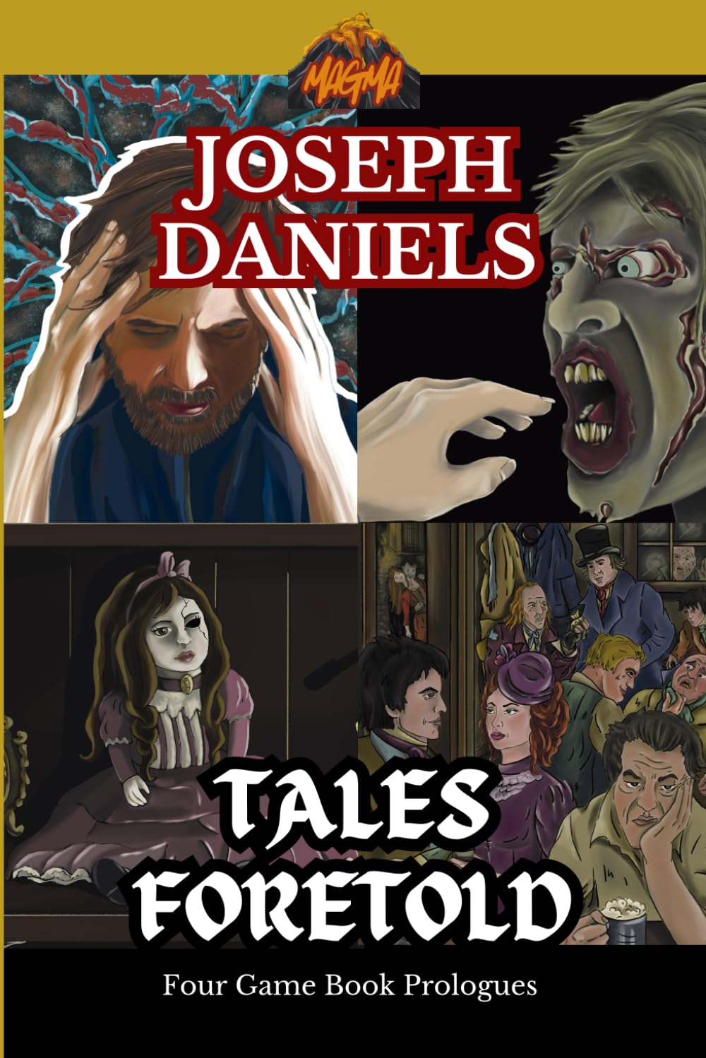 Tales Foretold: A Compilation of Sample Adventures From the Game Books of Joseph Daniels (Magma Gamebooks)