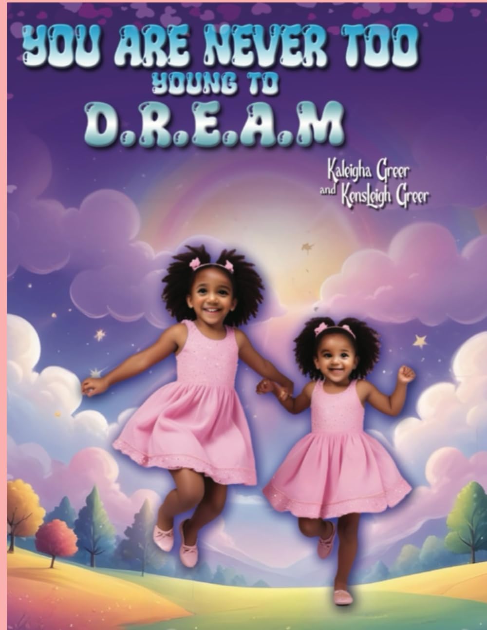 You are Never too Young to D.R.E.A.M