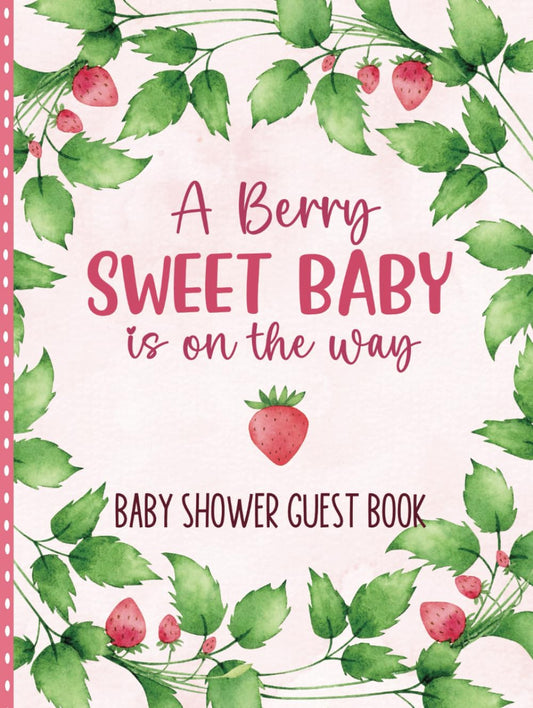 Baby Shower Guest Book: Sign-In Messages with Gift Tracker | Memory Keepsake for Mom-to-Be | Strawberry Theme - 5226