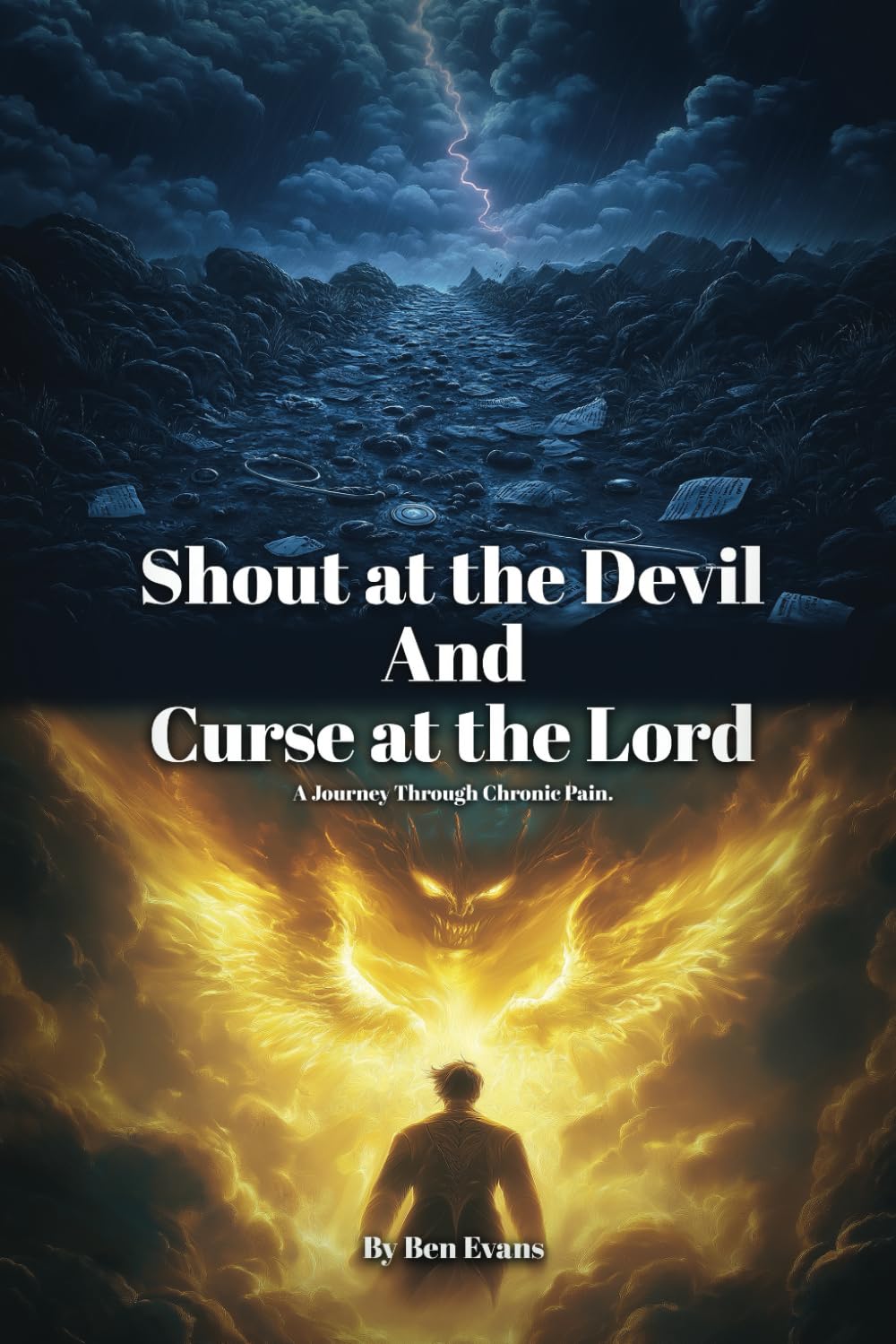 Shout at the Devil and Curse at the Lord: A Journey Through Chronic Pain