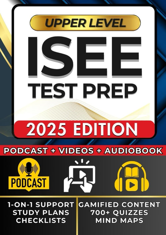 ISEE UPPER LEVEL PREP - The Fun, No-Stress Guide Students Love: The Modern Way to Study | Videos, Games, Audio Lessons, Personalized Study Plans, 700+ Q&A, Stress Lowering Tips, Mind Maps & More - 6240