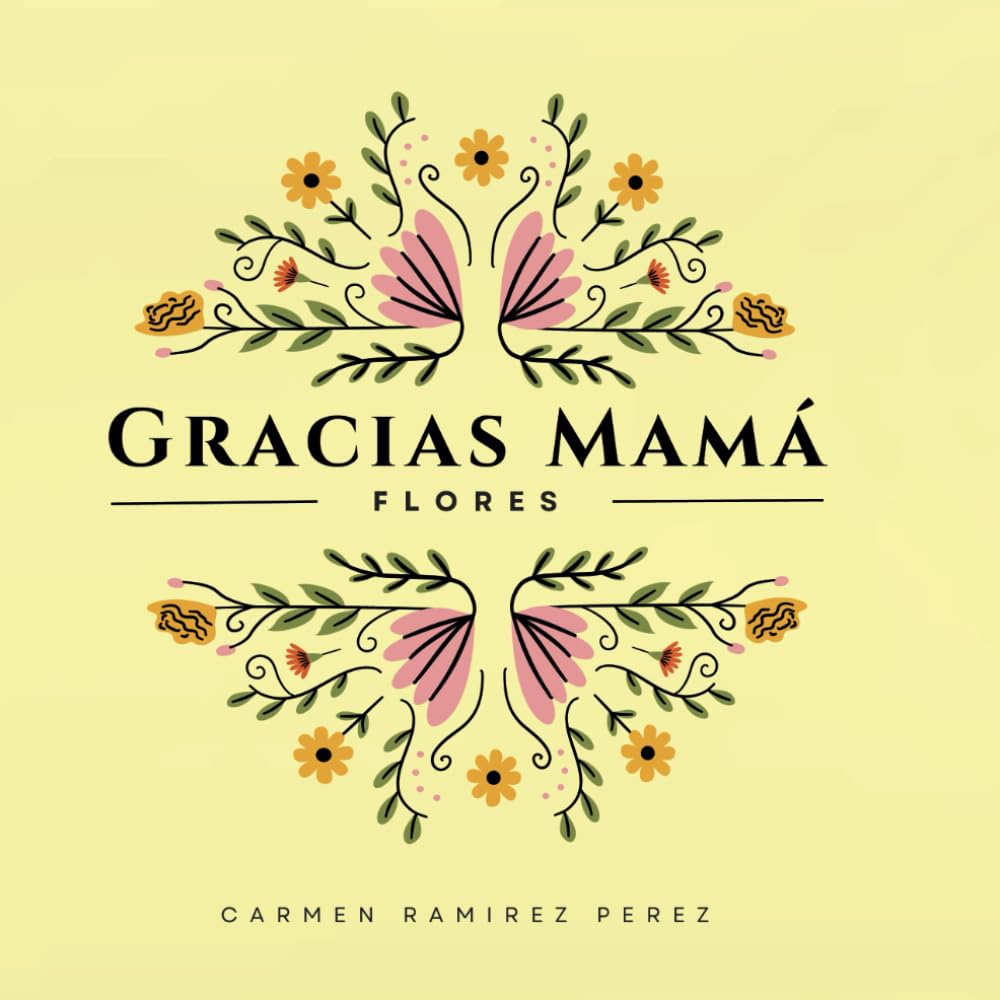 Gracias Mamá - Flores (Spanish Edition)