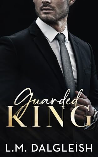 Guarded King: A Billionaire Workplace Romance (Empty Kingdom)