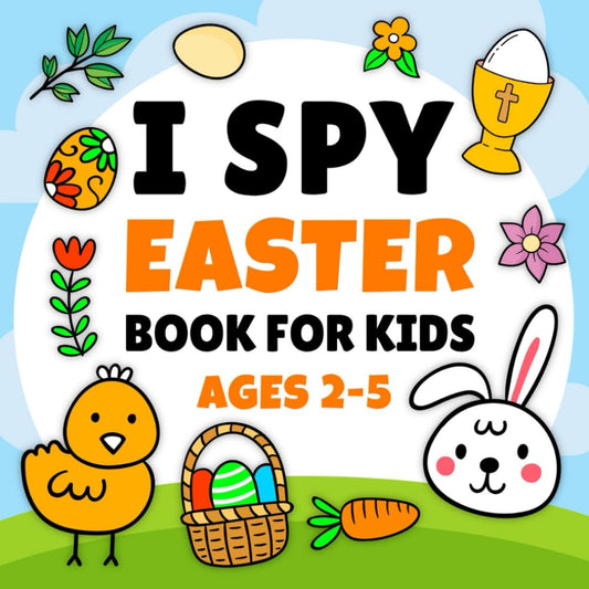 Easter Basket Stuffers for Kids: I Spy Easter Book for Kids Ages 2-5: A Fun ABC Alphabet Coloring and Interactive Guessing Educational Games for Boys and Girls - 2089