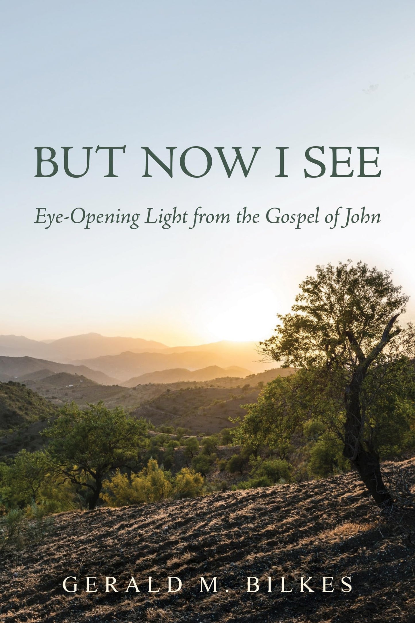 But Now I See: Eye-Opening Light from the Gospel of John
