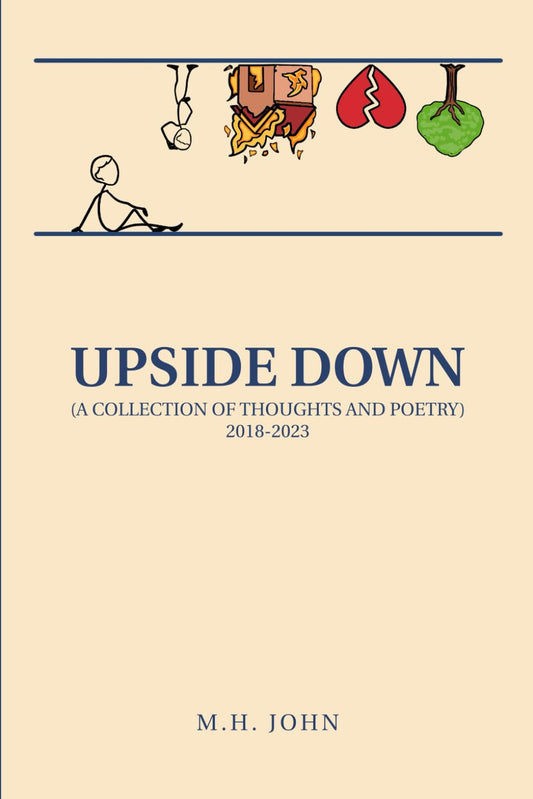 Upside Down: (A Collection of Thoughts and Poetry 2018-2023) - 9737