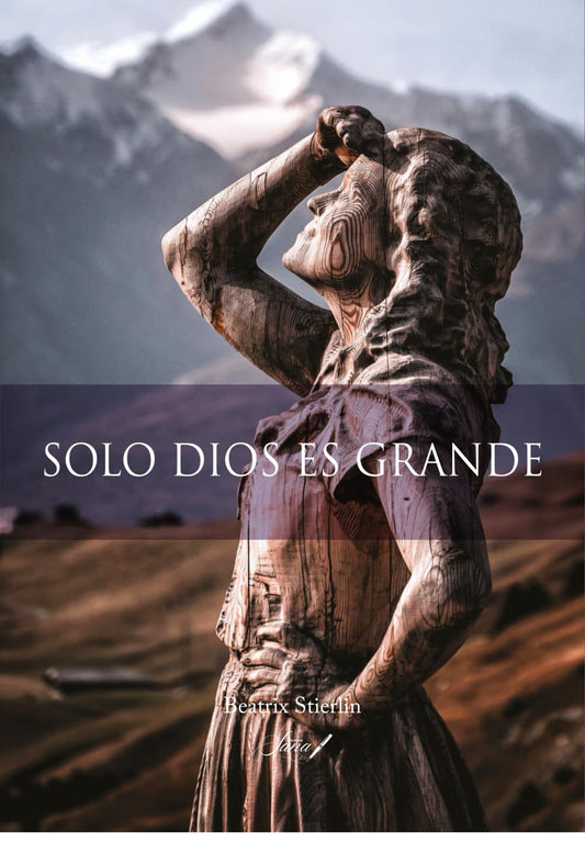 SOLO DIOS ES GRANDE (Spanish Edition) - 8919