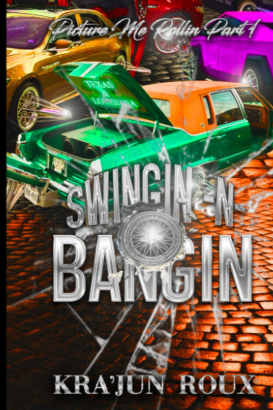 Picture Me Rollin: SWINGIN-N-BANGIN