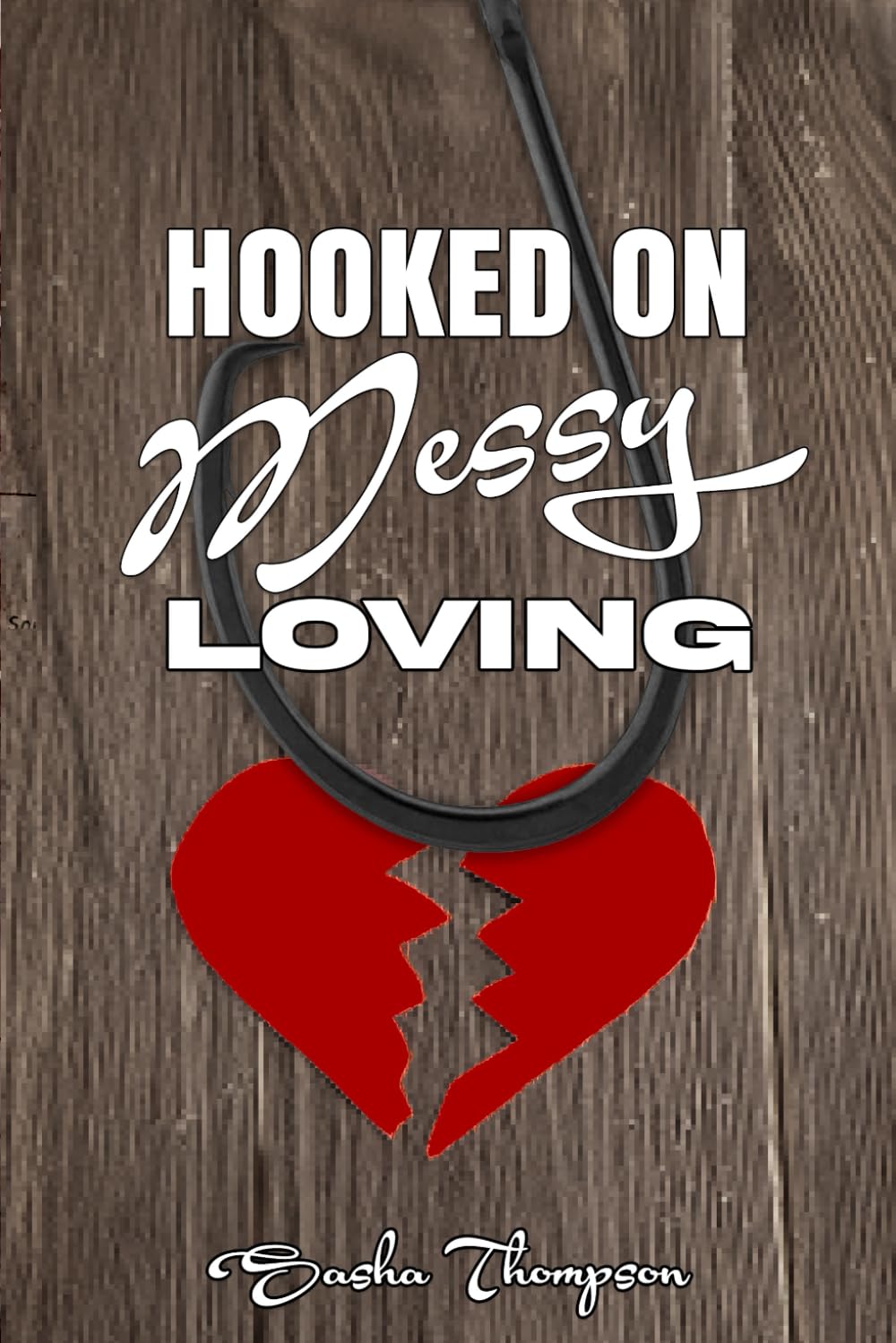 Hooked On Messy Loving
