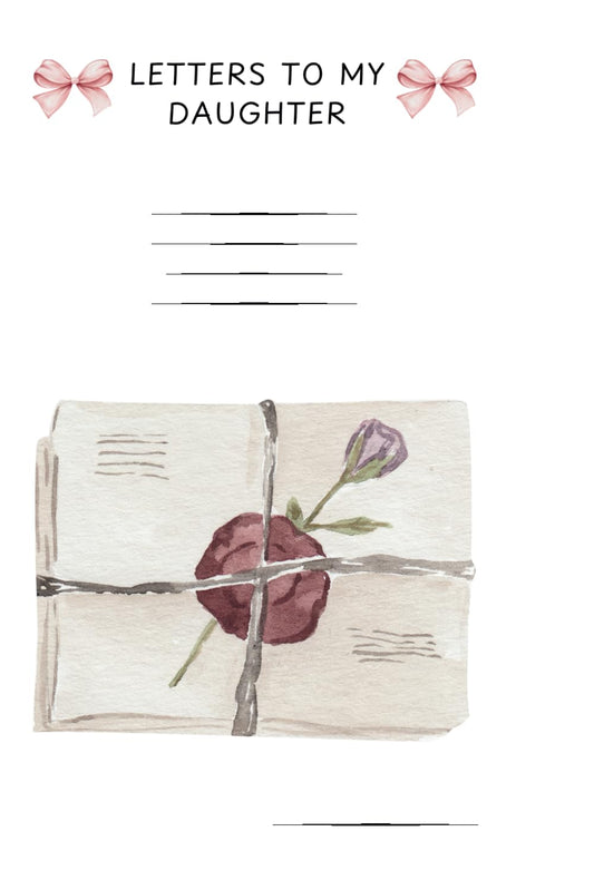 LETTERS TO MY DAUGHTER: "A collection of thoughts, dreams, and endless love. This is a space where I pour my heart into words for the one who holds my ... of the bond we share and the memories we’ll - 4421