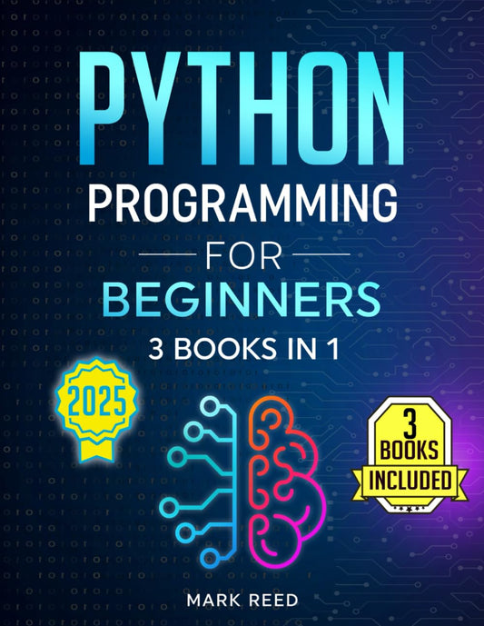 Python Programming for Beginners: 3 Books in 1 – Python Gamified + Python Fast Track Your Career + Python Automation (2025) (Computer Programming) - 8191