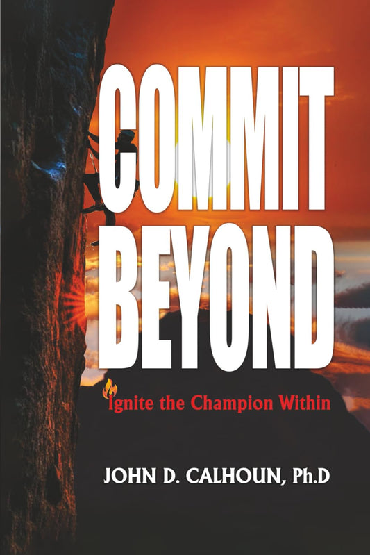 COMMIT BEYOND: Ignite the Champion Within - 4160