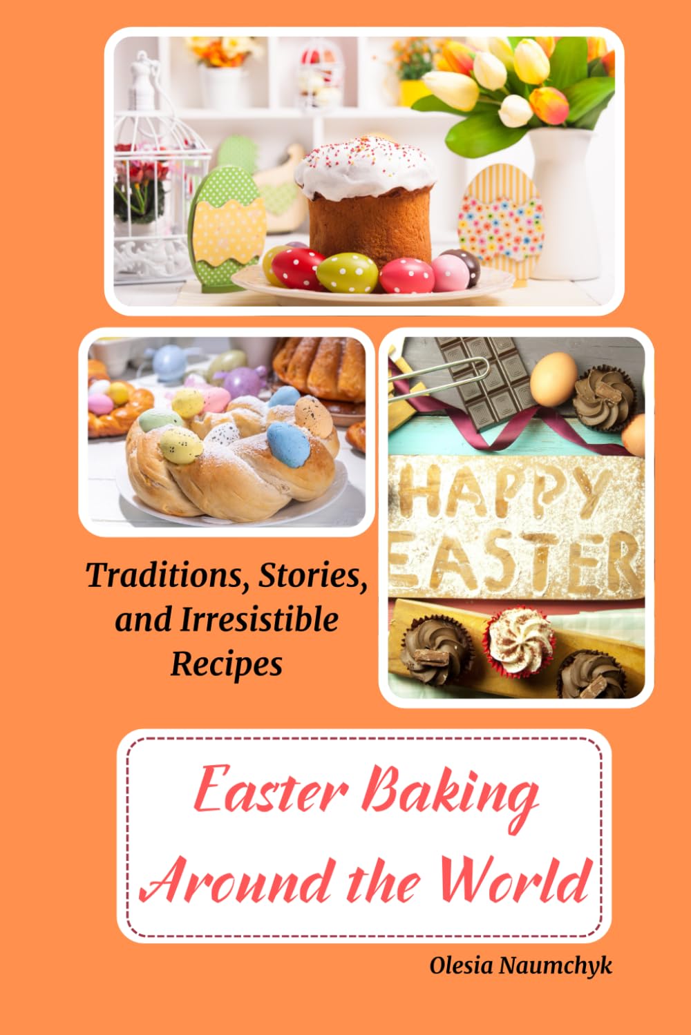 Easter Baking Around the World: Traditions, Stories, and Irresistible Recipes - 5212