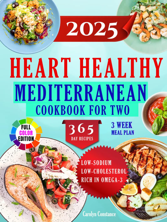 Heart-Healthy Mediterranean Cookbook for Two: A Refined Collection of Mouthwatering Recipes Designed to Support Balanced Cholesterol and Blood Pressure Levels - 8667