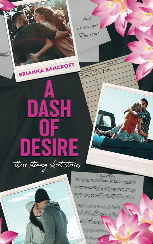 A Dash of Desire: Three Steamy Short Stories
