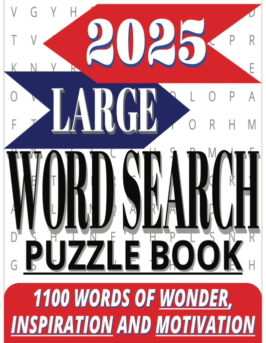 Large Word Search Puzzles - Motivational and Inspirational Words!: Big and Large Print Themed Word Find Puzzle Book, 1100 Words Designed to Inspire All to Achieve Goals in 2025 and Beyond. - 7264