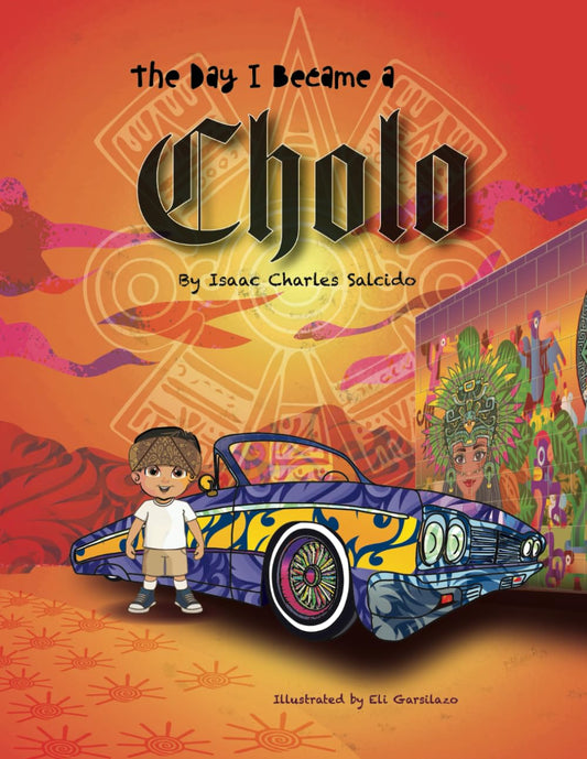 The Day I Became A Cholo - 7142