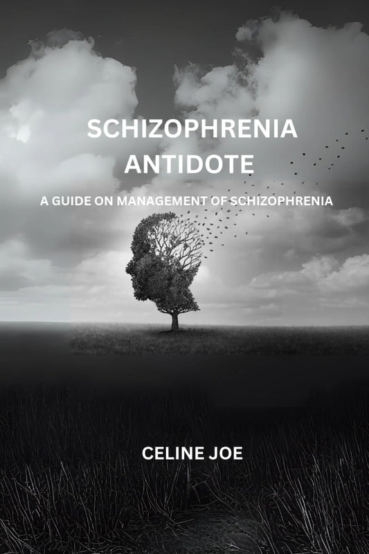 Schizophrenia Antidote: A Guide On Management Of Schizophrenia - 4486