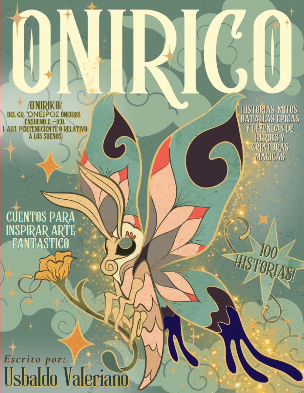 ONIRICO: Historias magicas para inspirar arte fantástico. (Spanish Edition)