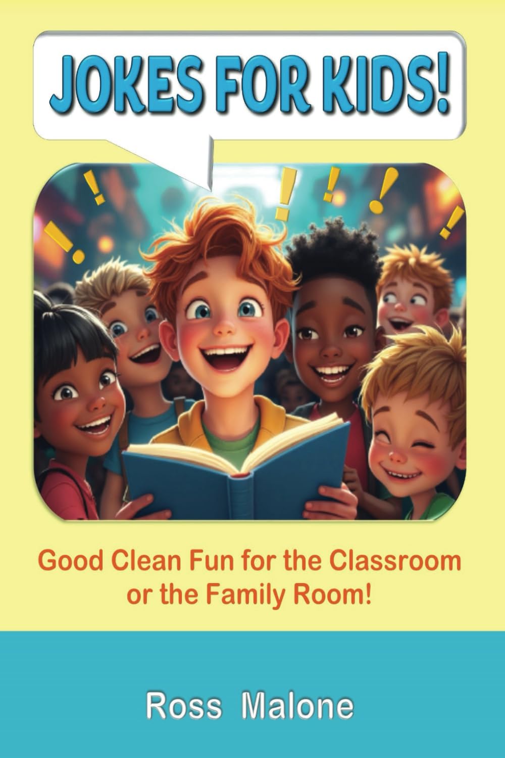 Jokes for Kids: Good Clean Fun for the Classroom or the Family Room