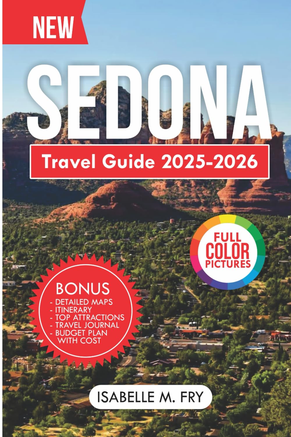 Sedona Travel Guide 2025-2026: A Comprehensive Companion to Discover the Southwest's Enchanting Town and Top Attractions. (TravelEase Guides) - 479