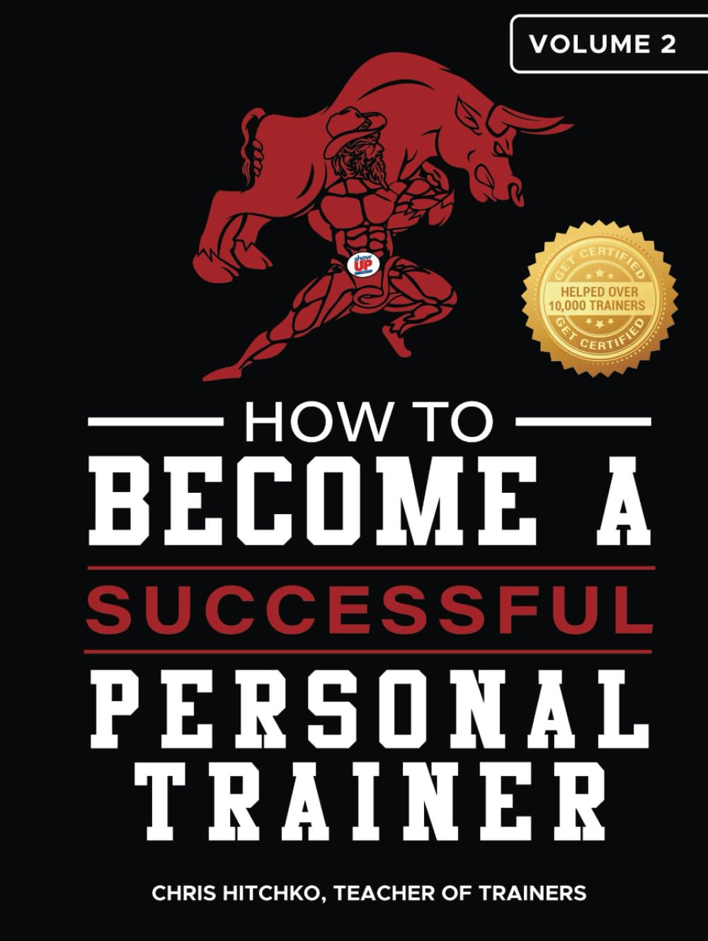 How to Become a Successful Personal Trainer Volume 2: The beginning trainer's guide to becoming a qualified personal trainer.
