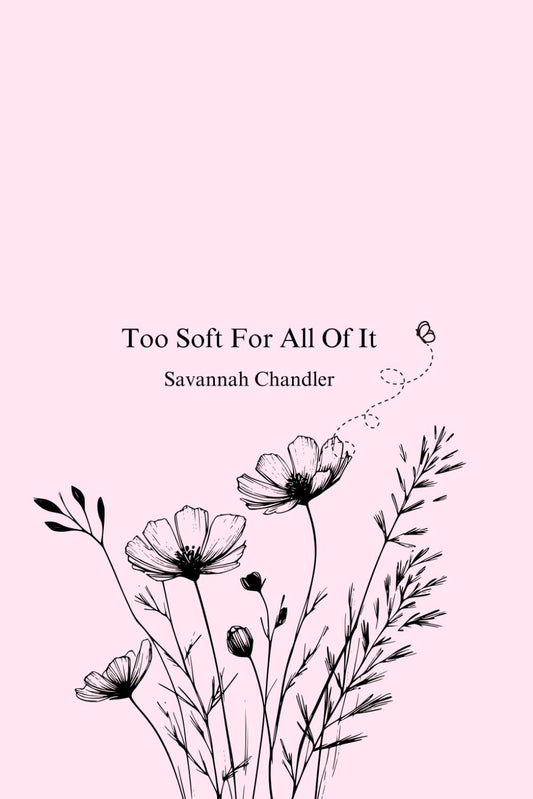 Too Soft For All Of It - 4208