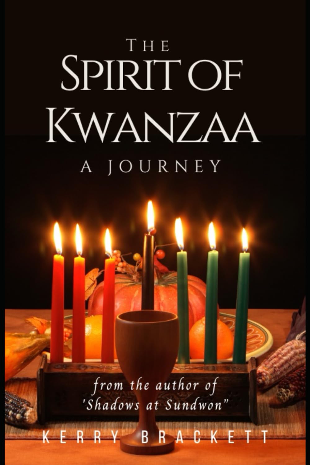 The Spirit of Kwanzaa: A Journey