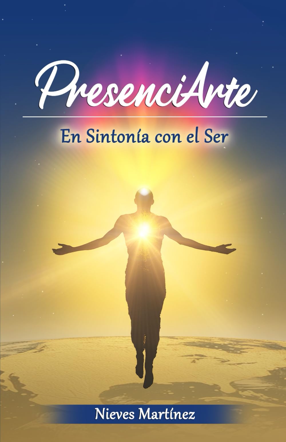PresenciArte: En Sintonía con el Ser (Spanish Edition)