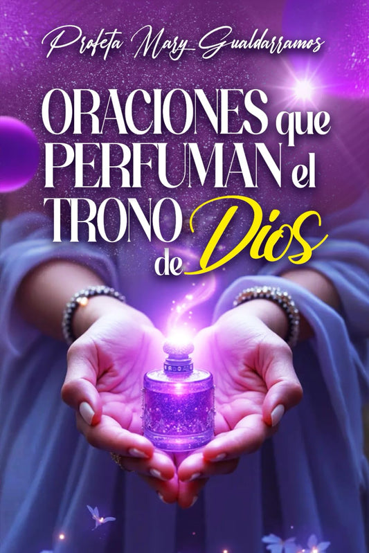 ORACIONES QUE PERFUMAN EL TRONO DE DIOS (Spanish Edition) - 66