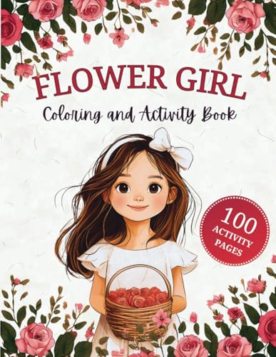 Flower Girl Coloring and Activity Book: Fun and Educational Wedding Day Book with 100 Activity Pages (Wedding Activity Book for Kids) - 5707