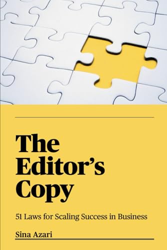 The Editor's Copy: 51 Laws For Scaling Success In Business - 8225