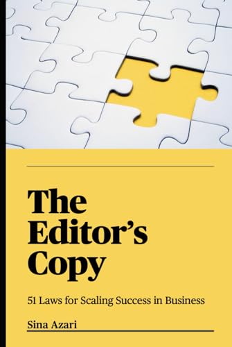 The Editor's Copy: 51 Laws For Scaling Success In Business - 3964