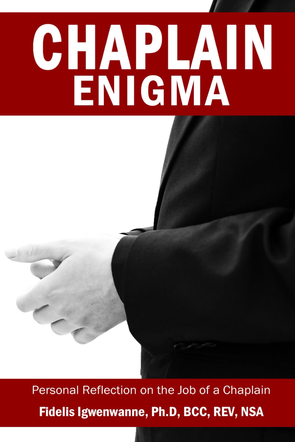 Chaplain Enigma: Personal Reflection on The Job Of A Chaplain
