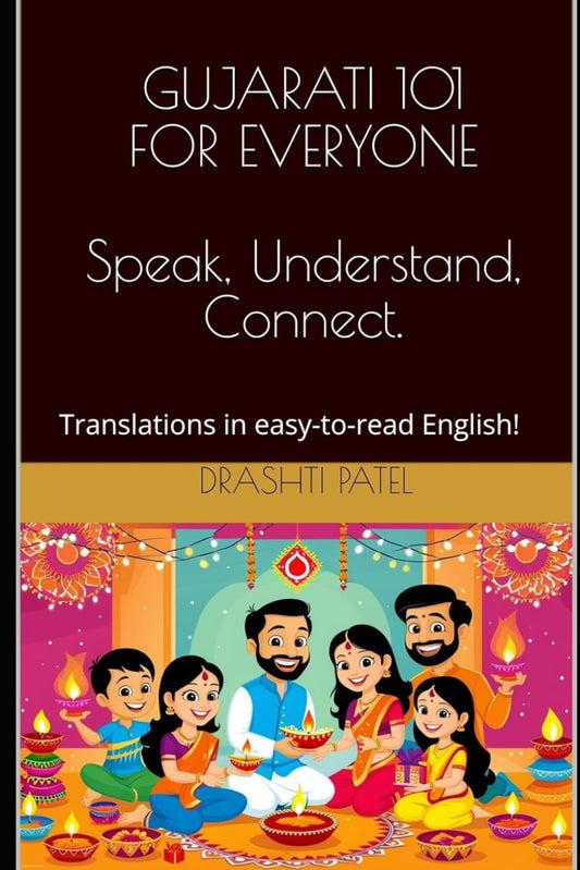 GUJARATI 101 FOR EVERYONE ('Gujarati 101 for Everyone' and 'Gujarati 201 for Everyone')