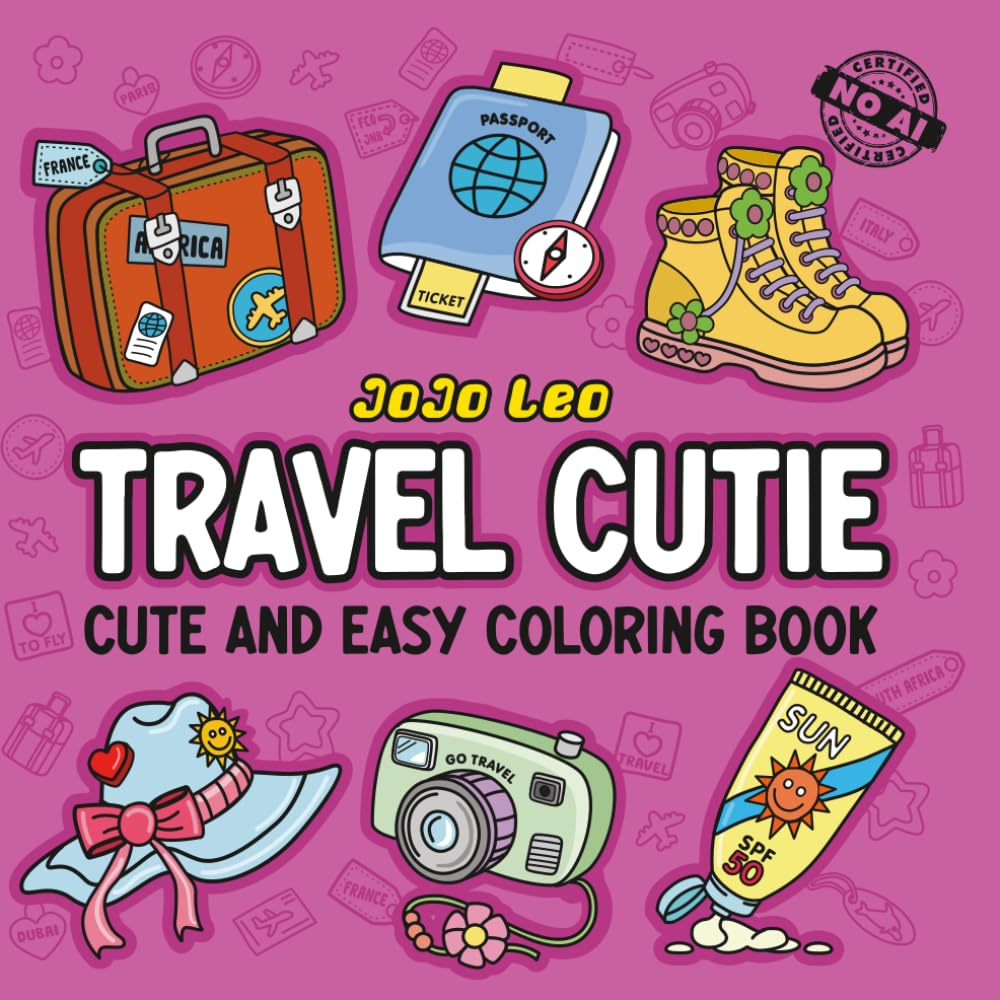 Travel Cutie – A Cute and Easy Coloring Book: Bold, Fun, and Relaxing Travel-Themed Designs for Stress Relief & Cozy Vacation Vibes (Book 1 of the Color and Travel Series) (Travel and Color Series) - 9119
