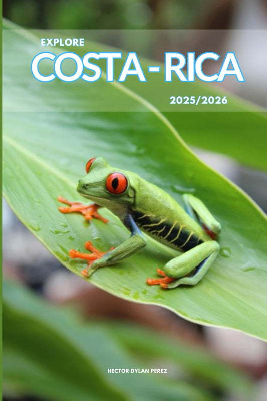 Explore Costa Rica 2025/2026: The Insider’s Handbook to Must-See Destination, Rich History and Culture, Off-Beatean- Path Adventures, Hidden Gems, Local Insight & Expert Tips