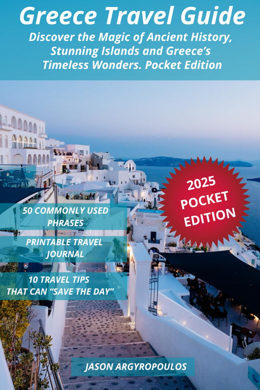 Greece Travel Guide: Discover the Magic of Ancient History, Stunning Islands and Greece’s Timeless Wonders. Pocket Edition - 4038