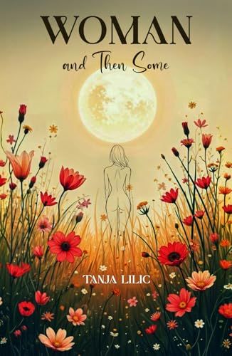 Woman and Then Some: Prose Poetry - 6347