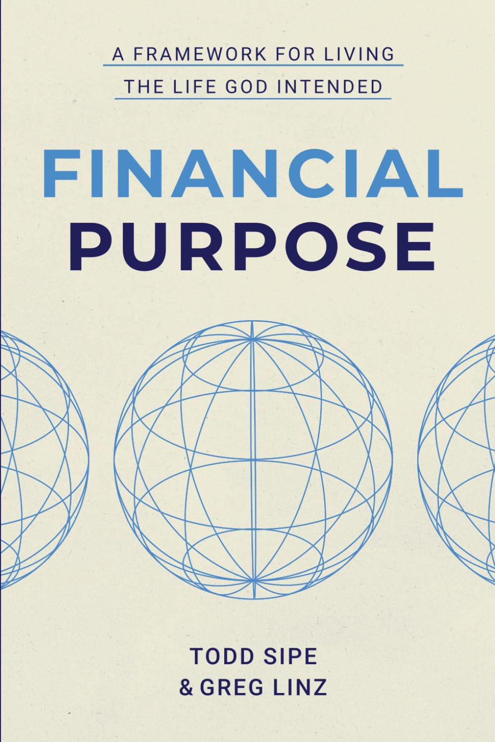 Financial Purpose: A framework for living the life God intended