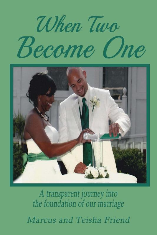When Two Become One: A Transparent Journey into the Foundation of Our Marriage - 4039