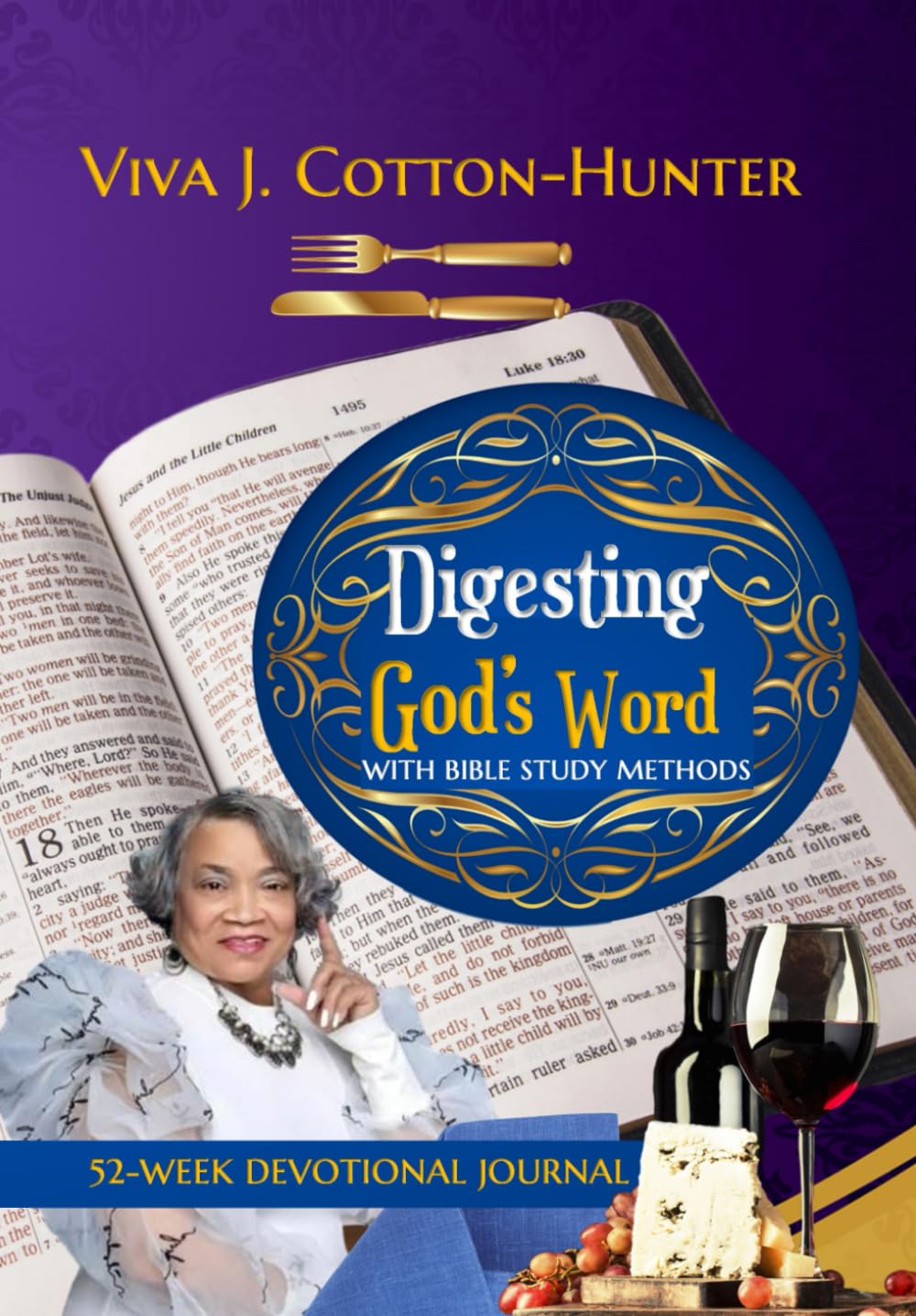 Digesting God’s Word with Bible Study Methods: A 52-Week Devotional Journal
