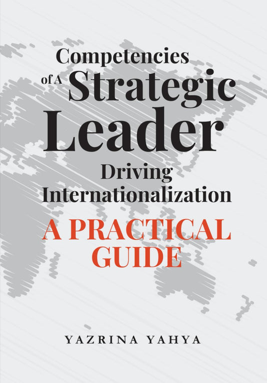 Competencies of A Strategic Leader Driving Internationalization: A Practical Guide - 1966