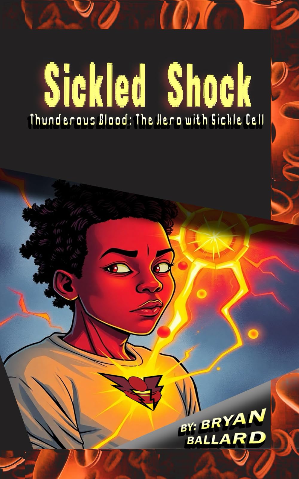 Sickled Shock: Thunderous Blood: The Hero with Sickle Cell - 8399